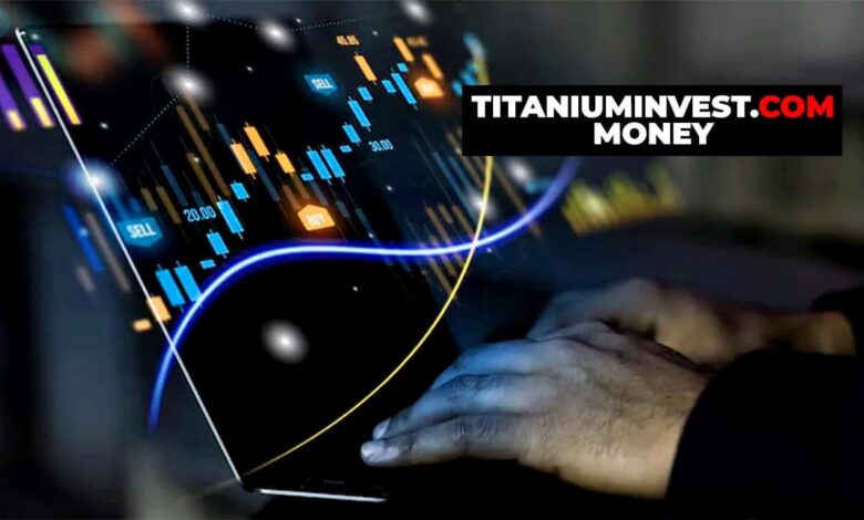 Titaniuminvest.com Money: Empowering Savvy Investors